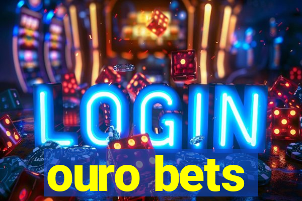 ouro bets